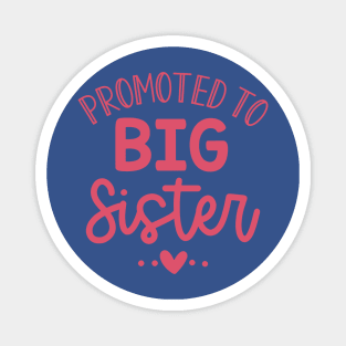 Promoted to Big Sister 1 Magnet